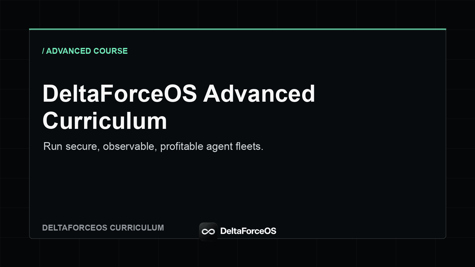 DeltaForceOS Advanced Curriculum